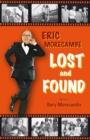 Image for Eric Morecambe - lost and found