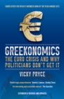 Image for Greekonomics: the Euro crisis and why politicians don&#39;t get it