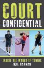 Image for Court confidential  : inside the world of tennis