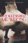 Image for The irresistible Mr Wrong