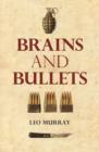 Image for Brains &amp; bullets  : how psychology wins wars