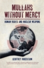 Image for Mullahs without mercy: human rights and nuclear weapons