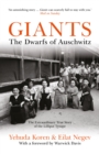 Image for Giants: the dwarves of Auschwitz : the extraordinary story of the Lilliput Troupe