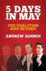 Image for 5 days in May  : the coalition and beyond