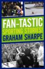 Image for Fan-tastic Sporting Stories!