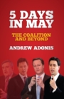 Image for 5 days in May: the coalition and beyond