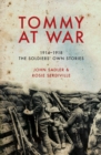 Image for Tommy at war: 1914-1918 : the soldiers&#39; own stories
