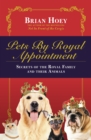 Image for Pets by royal appointment: the royal family and their animals