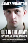 Image for Out in the army  : my life as a gay soldier