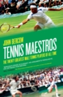 Image for Tennis maestros: the twenty greatest male tennis players of all time