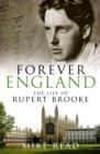 Image for Forever England  : the life of Rupert Brooke