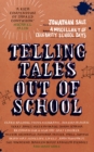 Image for Telling tales out of school: a miscellany of celebrity school days
