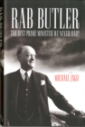 Image for Rab Butler  : the best Prime Minister Britain never had?