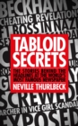 Image for Tabloid secrets: the stories behind the headlines at the world&#39;s most famous newspaper