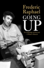 Image for Going up: to Cambridge and beyond - a writer&#39;s memoir