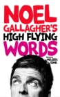 Image for Noel Gallagher&#39;s High Flying Words