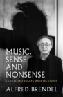 Image for Music, Sense and Nonsense: Collected Essays and Lectures