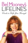 Image for Bel Mooney&#39;s lifelines: words to help you through.