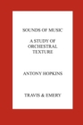Image for Sounds of Music. A Study of Orchestral Texture. Sounds of the Orchestra