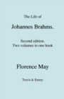 Image for The Life of Johannes Brahms. Second Edition, Revised. (Volumes 1 and 2 in One Book). (First Published 1948).