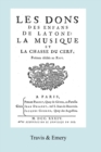 Image for Les Dons des Enfans de Latone. La Musique et la Chase du Cerf. (Facsimile 1734)