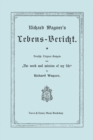 Image for Richard Wagner&#39;s Lebens-Bericht. Deutsche Original-Ausgabe Von the Work and Mission of My Life by Richard Wagner. Facsimile of 1884 Edition, in German