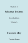 Image for The Life of Johannes Brahms. Revised, Second Edition. (Volume 1).