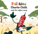Image for Charlie Chilli and the safari song