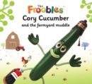 Image for Cory Cucumber and the farmyard muddle