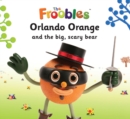 Image for Orlando Orange and the big, scary bear.