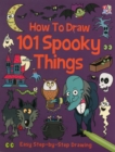 Image for How to Draw 101 Spooky Things