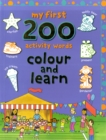 Image for My First 200 Activity Words : Colour and Learn
