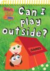 Image for Can I Play Outside?