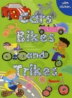 Image for Cars, Bikes and Trikes : Colouring, Stickers, Activities
