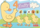 Image for 4 Fluffy Ducks : Fisher-Price