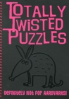 Image for Totally Twisted (Definitely Not for Aardvarks!)