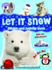 Image for Fluffy Friends Let it Snow! : Sticker, Press-out and Activity