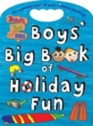 Image for Boys&#39; Big Book of Holiday Fun : Travel Time for Kids