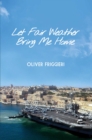 Image for Let fair weather bring me home