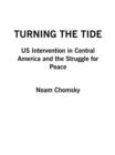 Image for Turning the tide: U.S. intervention in Central America and the struggle for peace