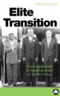 Image for Elite transition: globalisation &amp; the rise of economic fundamentalism in South Africa.