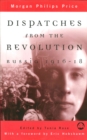Image for Dispatches from the revolution: Russia 1916-18