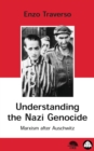 Image for Understanding the Nazi genocide: Marxism after Auschwitz