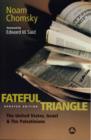 Image for Fateful triangle: the United States, Israel, and the Palestinians
