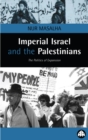 Image for Imperial Israel and the Palestinians: the politics of expansion