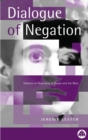 Image for The dialogue of negation: debates on hegemony in Russia and the West.