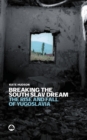Image for Breaking the South Slav dream: the rise and fall of Yugoslavia
