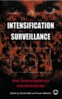 Image for The intensification of surveillance: crime, terrorism and warfare in the information age