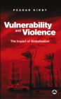 Image for Vulnerability and violence: the impact of globalisation