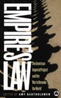 Image for Empire&#39;s law: the American imperial project and the &#39;war to remake the world&#39;